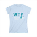 WTF? Nah, Way Too Funny | Women's Tee — AttitudeShirts