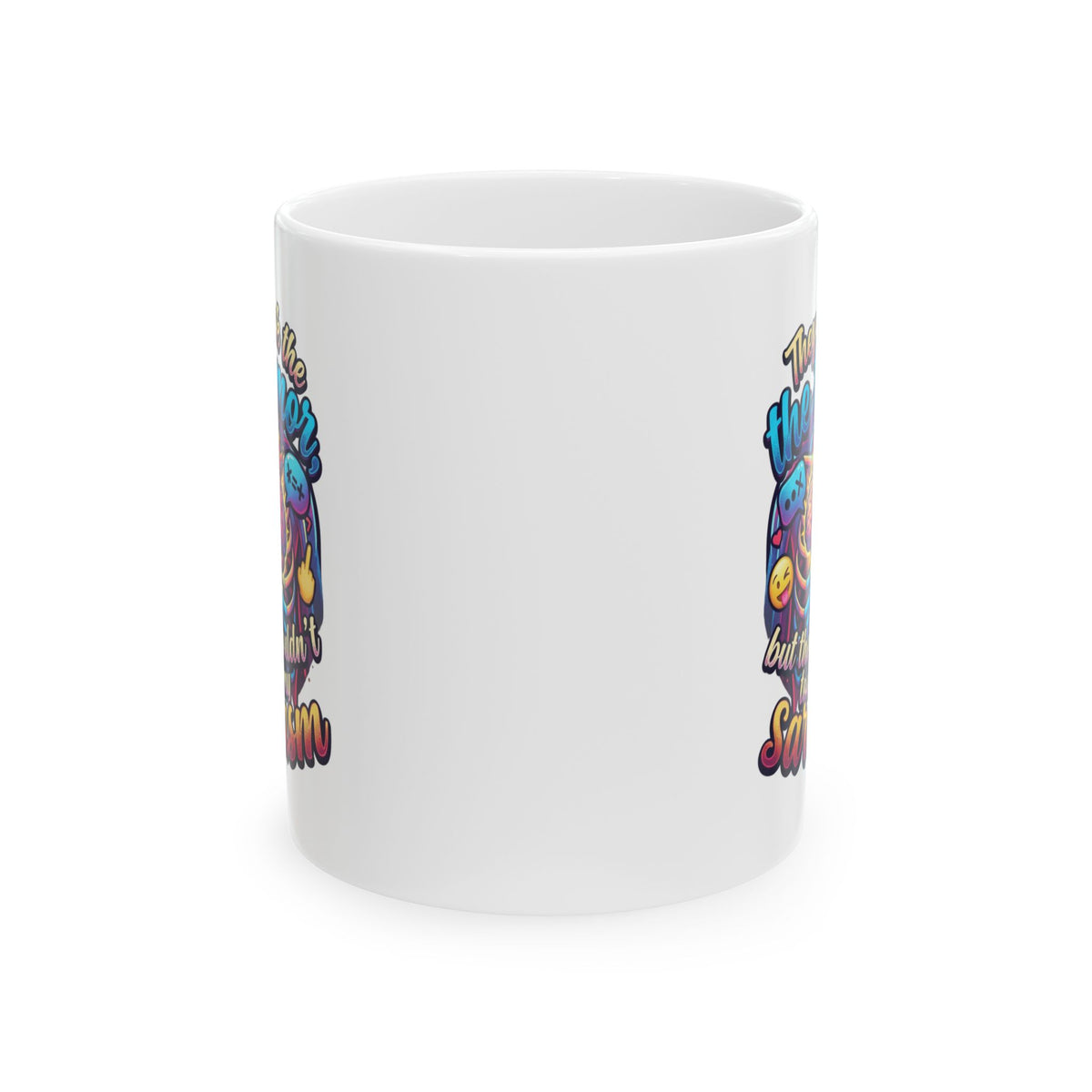 "Took the Tumor But Not My Saracasm" White Ceramic Mug