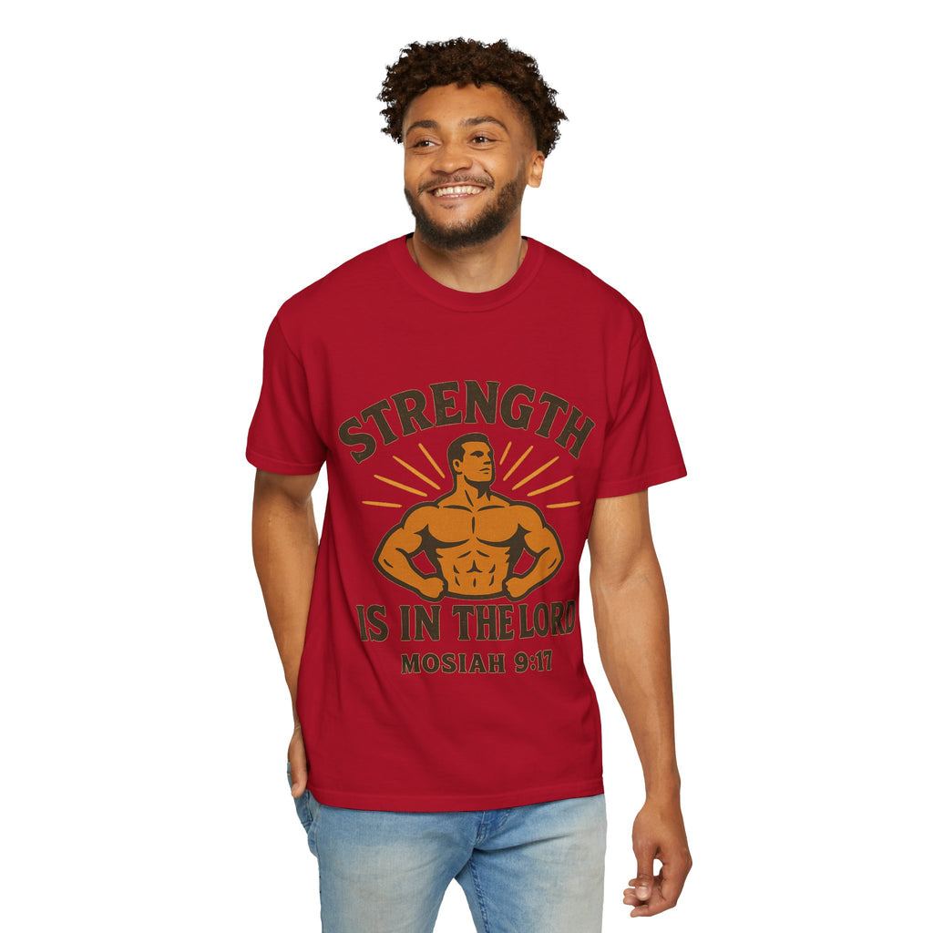 "Strength is in the Lord" Unisex Garment-Dyed T-shirt