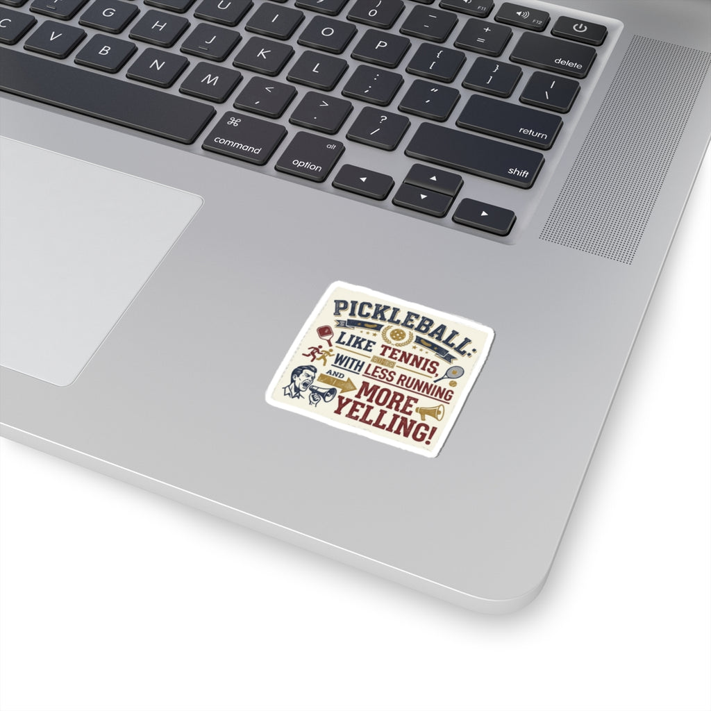 Pickleball: Tennis for People Who Gave Up | Kiss-Cut Sticker — AttitudeShirts