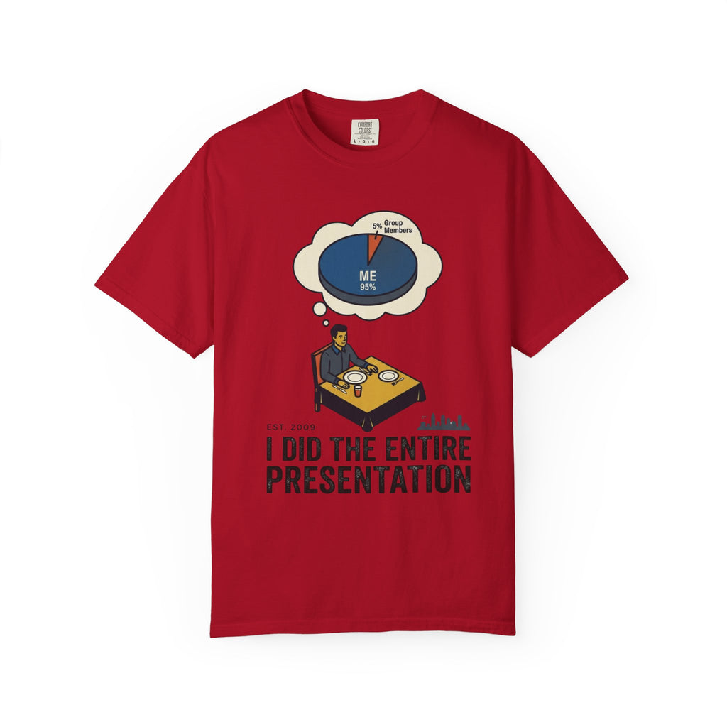 "I Did the Presentation" Unisex Garment-Dyed Tee