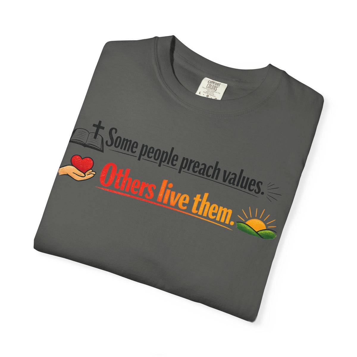 "Some People Preach Values" Unisex Garment-Dyed T-shirt