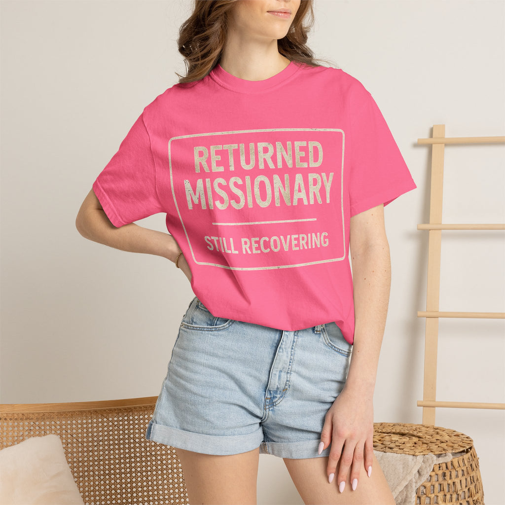 "Returned Missionary (Still Recovering)" Unisex Garment-Dyed T-shirt