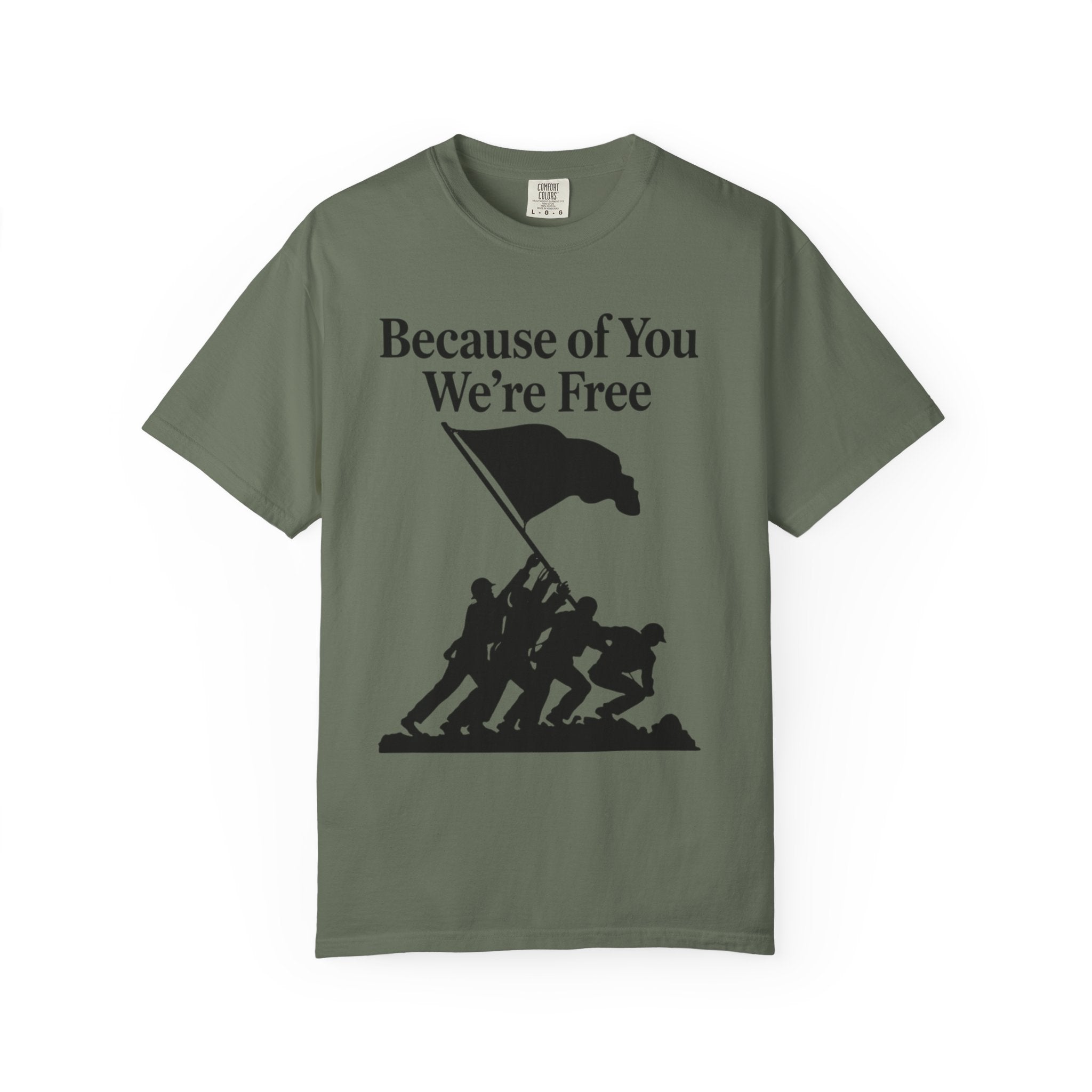 "Because of You We're Free" Unisex Garment-Dyed T-shirt