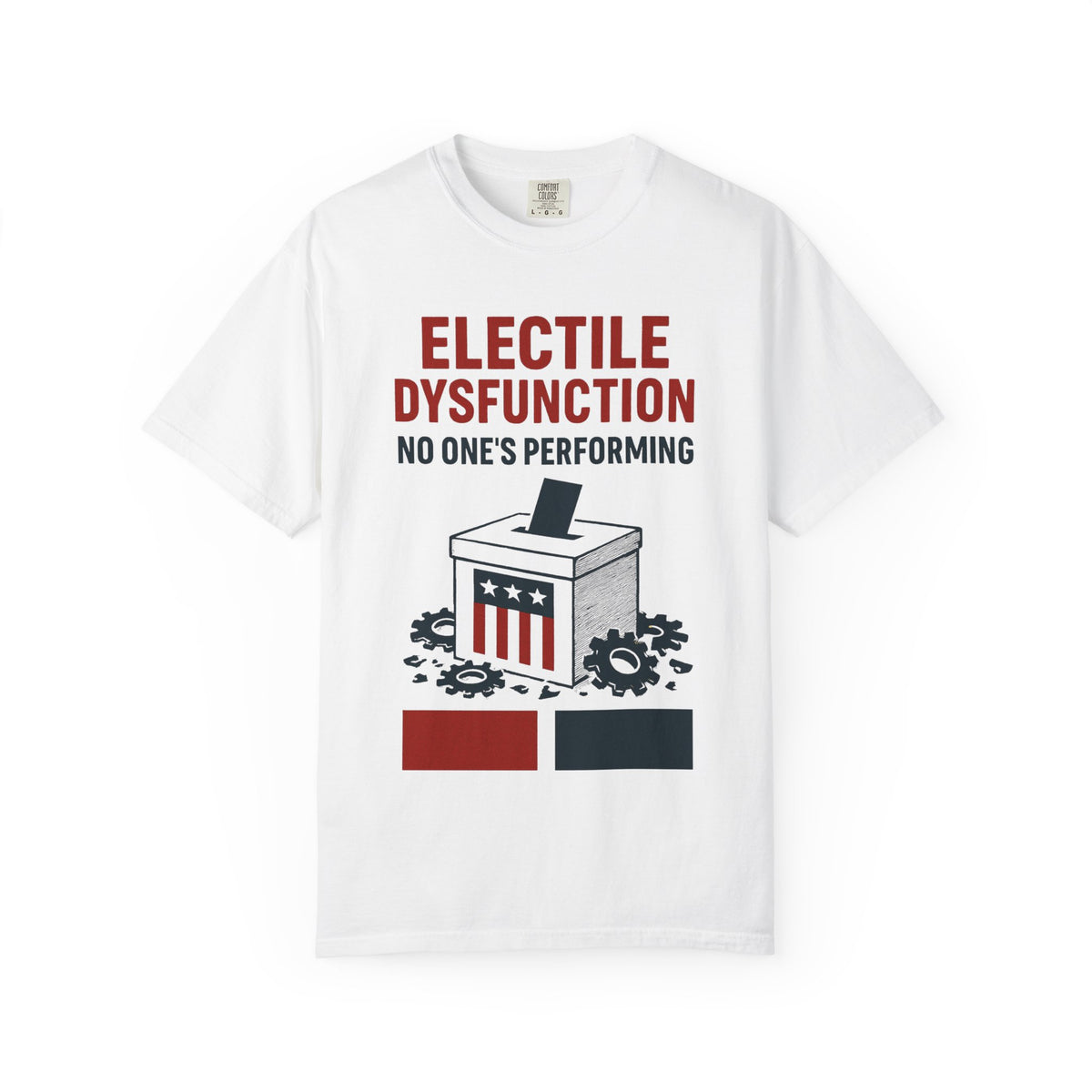 Color: White | Electile Dysfunction Unisex Garment-Dyed T-shirt