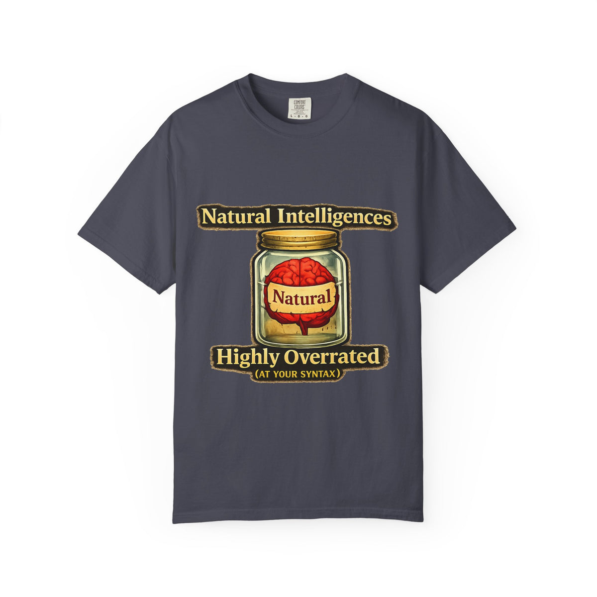 Color: Navy | Still Running On Natural Intelligence | Garment-Dyed Tee — AttitudeShirts