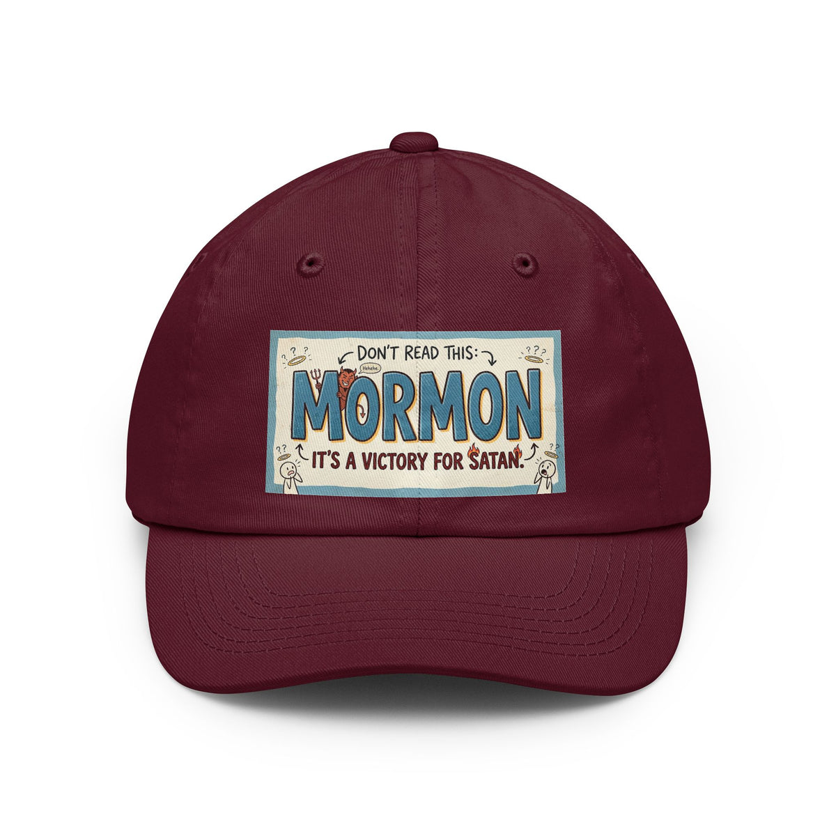 Color: Maroon | Mormon is a Victory for Satan Dad Hat