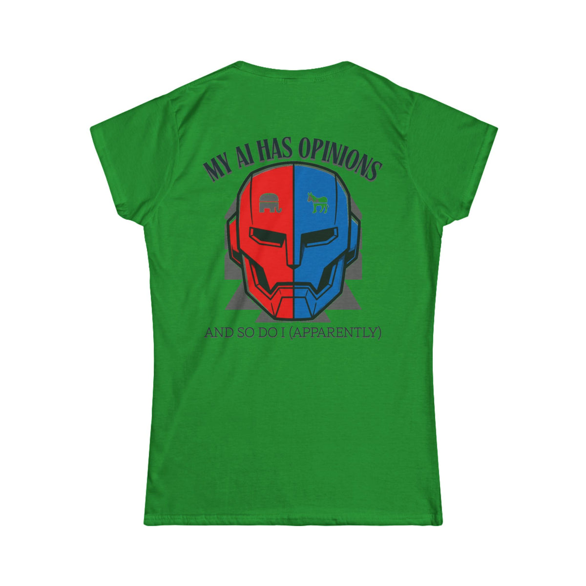 "My AI Has Opinions" Women's Tee