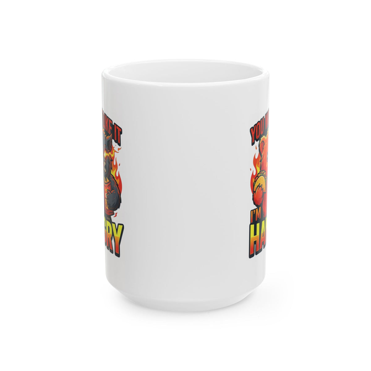 "You Won't Like It I'm Hangry" White Ceramic Mug