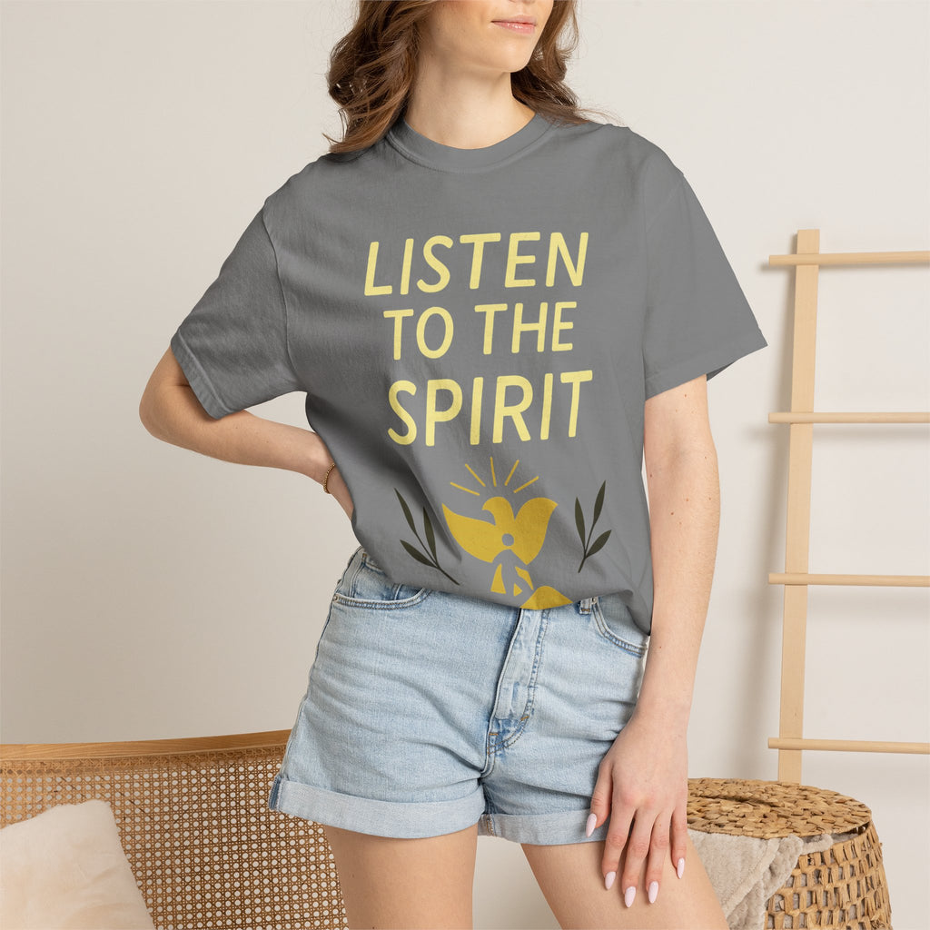 "Listen to the Spirit" Unisex Garment-Dyed T-shirt