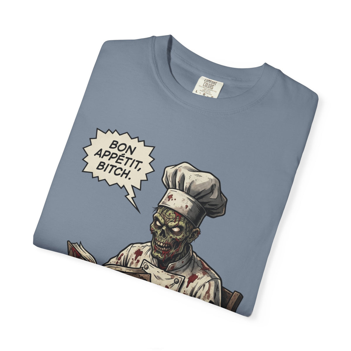 Bon Appetit Bitch Unisex Garment-Dyed Tee