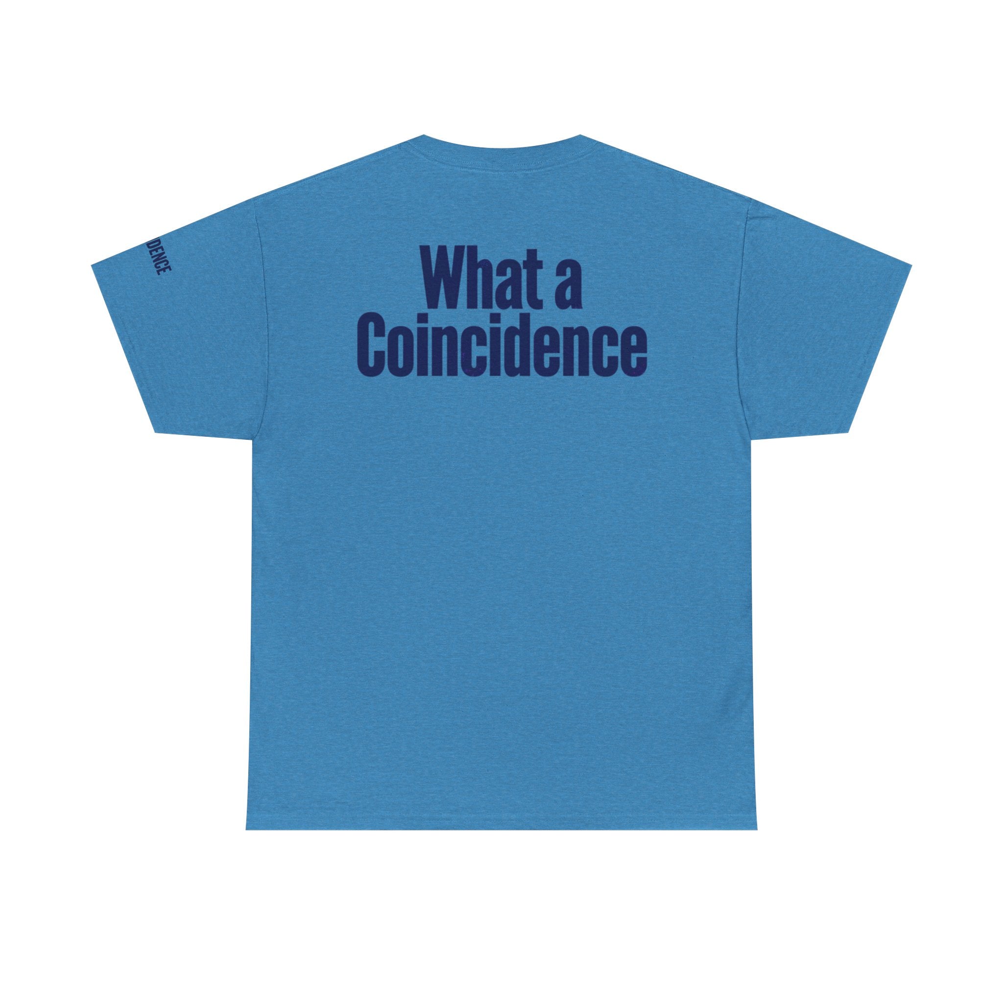 "What A Coincidence" Premium Graphic Tee