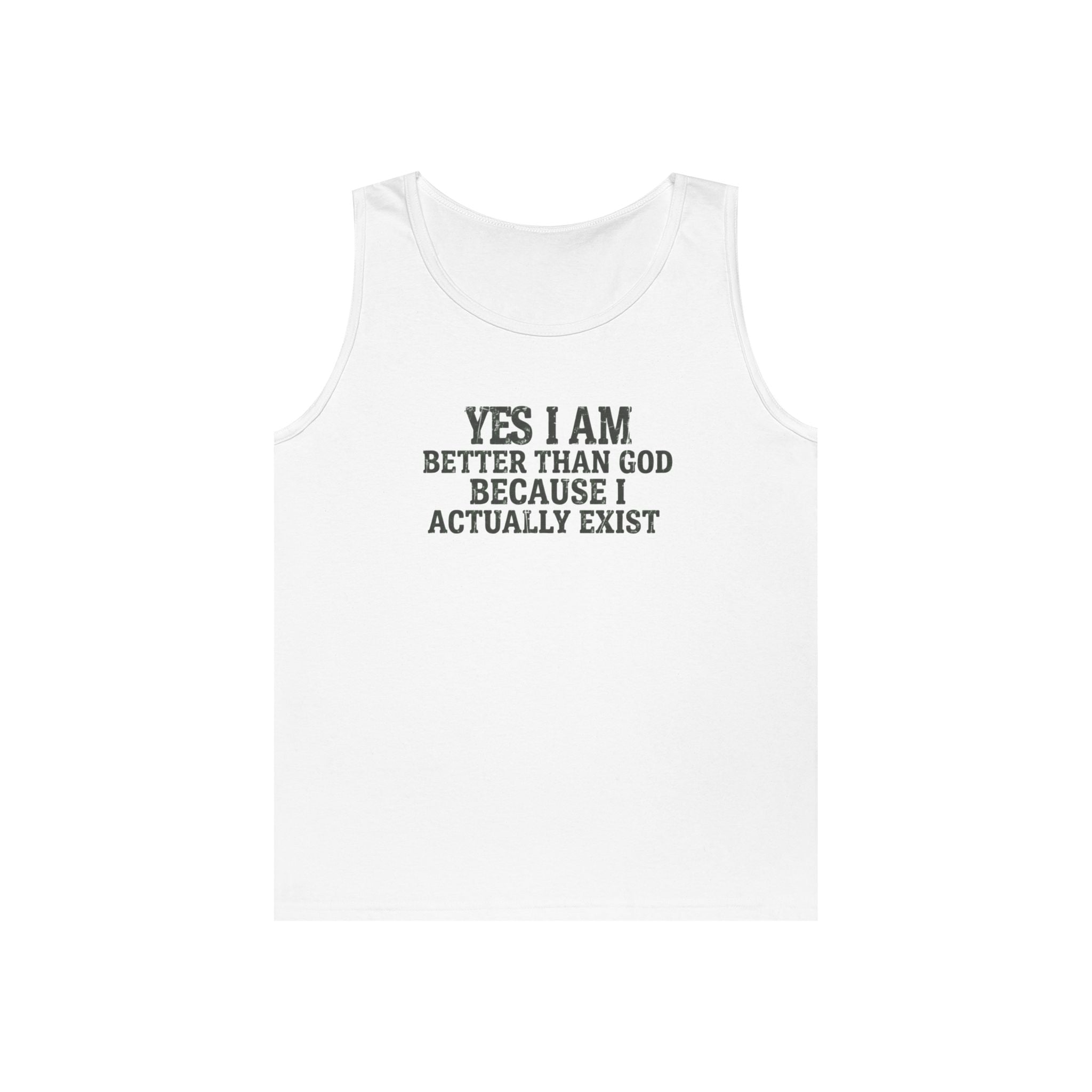 "Better than God" Tank Top