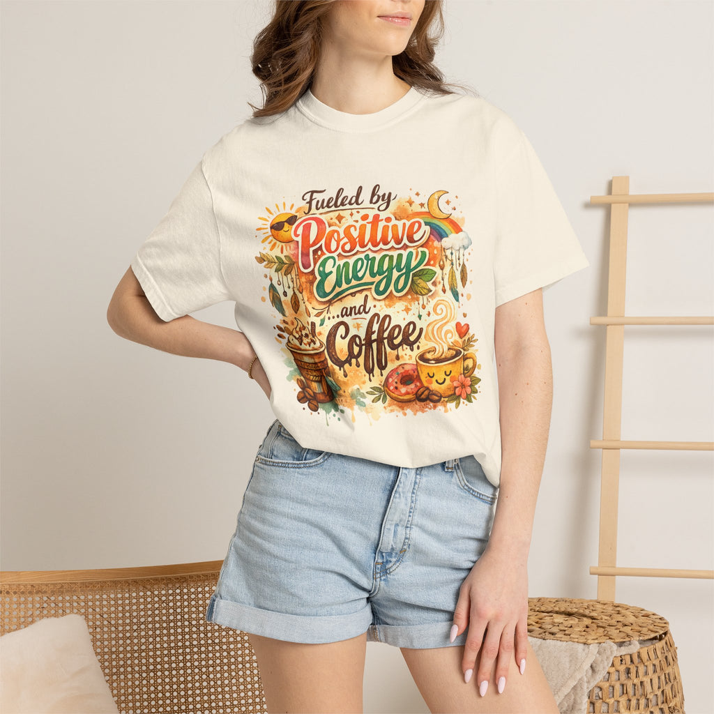 Positive Energy (It's Just Coffee) | Garment-Dyed Tee — AttitudeShirts
