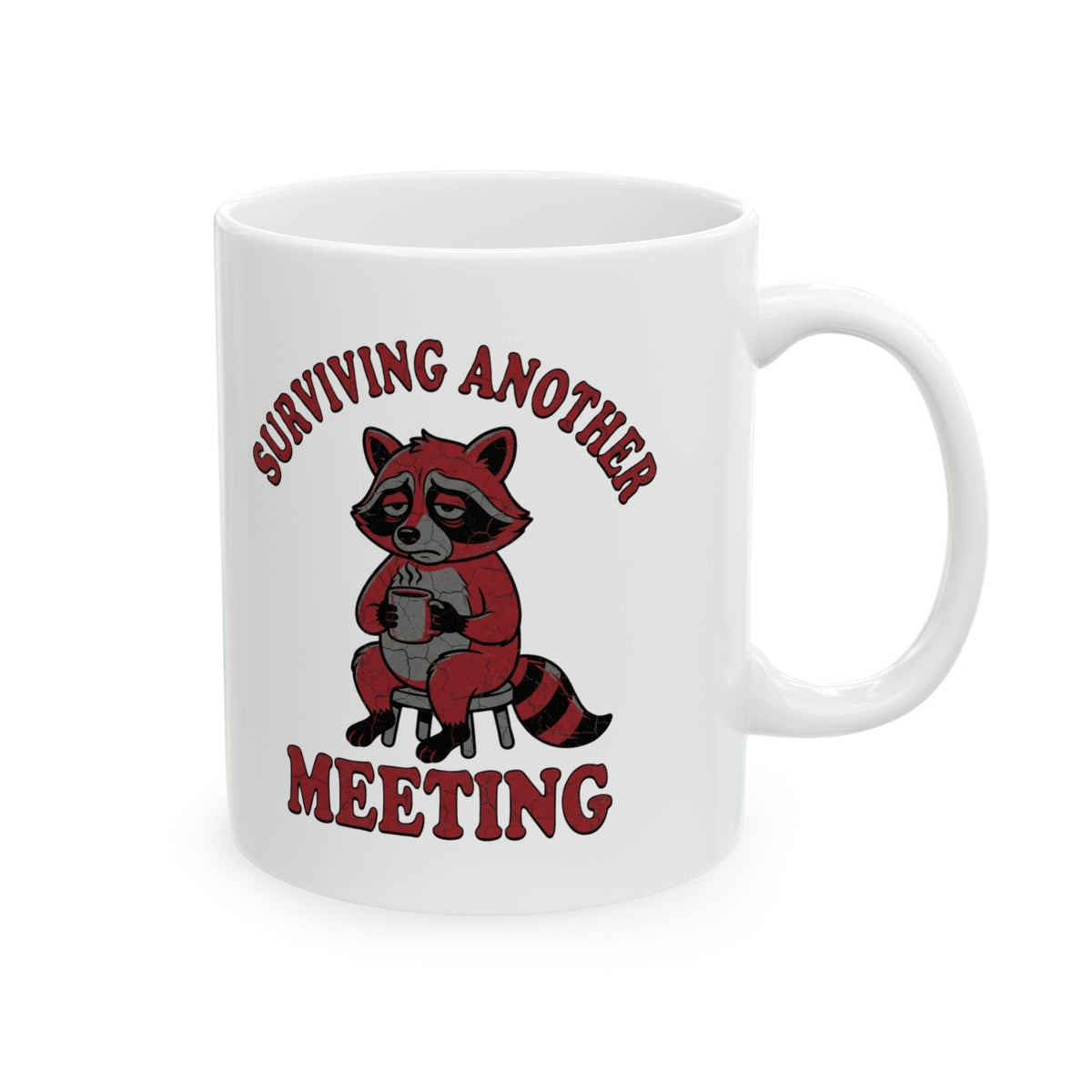 "Surviving Another Meeting" White Ceramic Mug