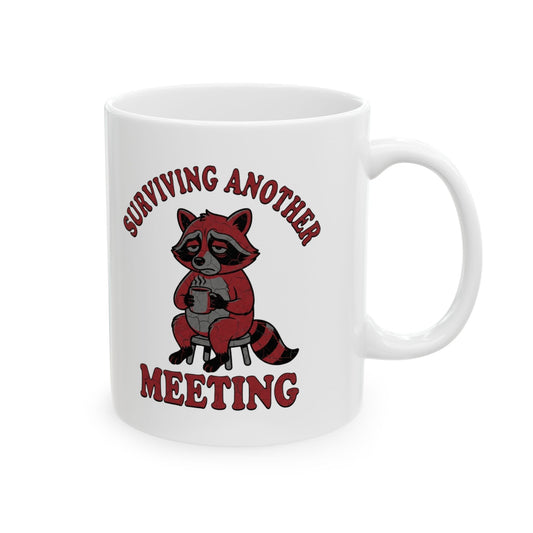 "Surviving Another Meeting" White Ceramic Mug