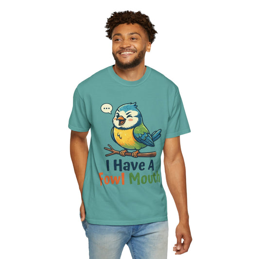 "Fowl Mouth" Unisex Garment-Dyed Tee