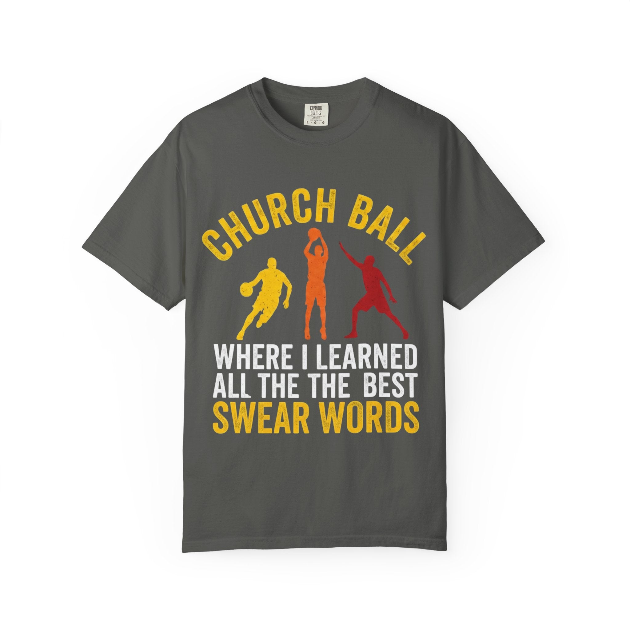 "Church Ball Swear Words" Unisex Garment-Dyed T-shirt