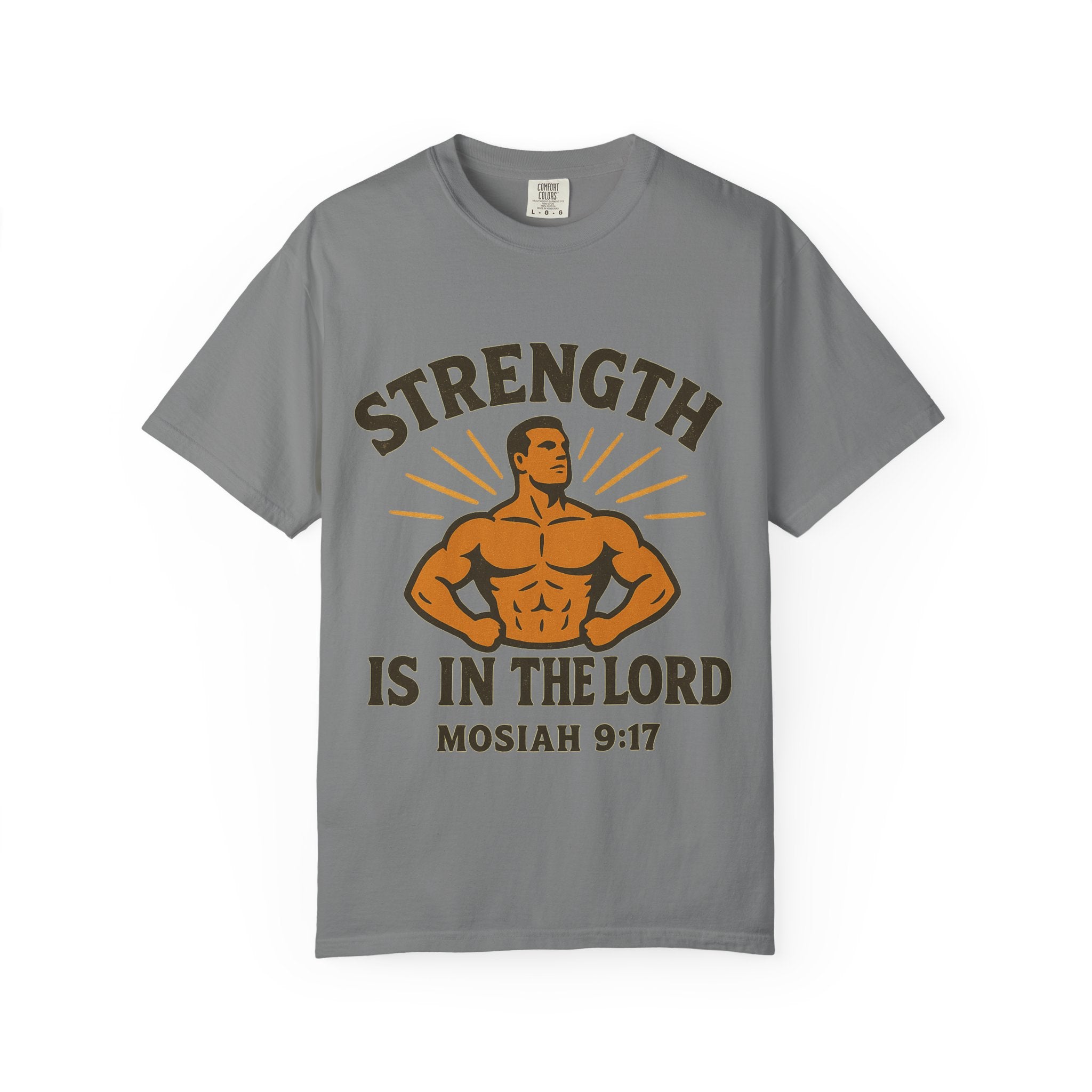 "Strength is in the Lord" Unisex Garment-Dyed T-shirt