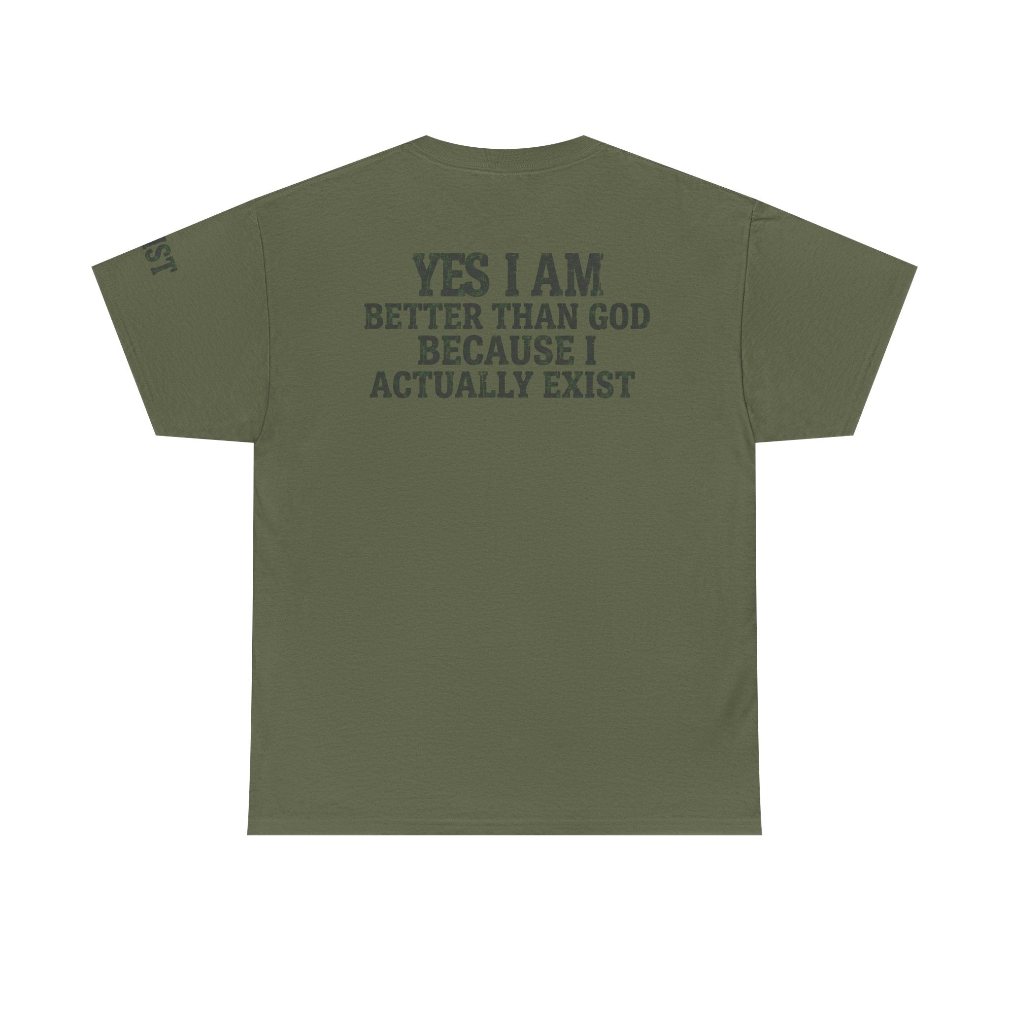 "Better than God" Premium Graphic Tee