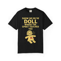 "Show Me On The Doll" Unisex Garment-Dyed T-shirt