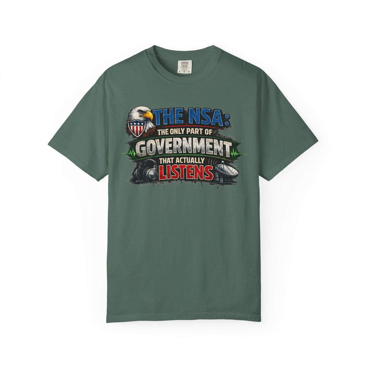 Color: Blue Spruce | They're Always Listening - Classic | Garment-Dyed Tee — AttitudeShirts