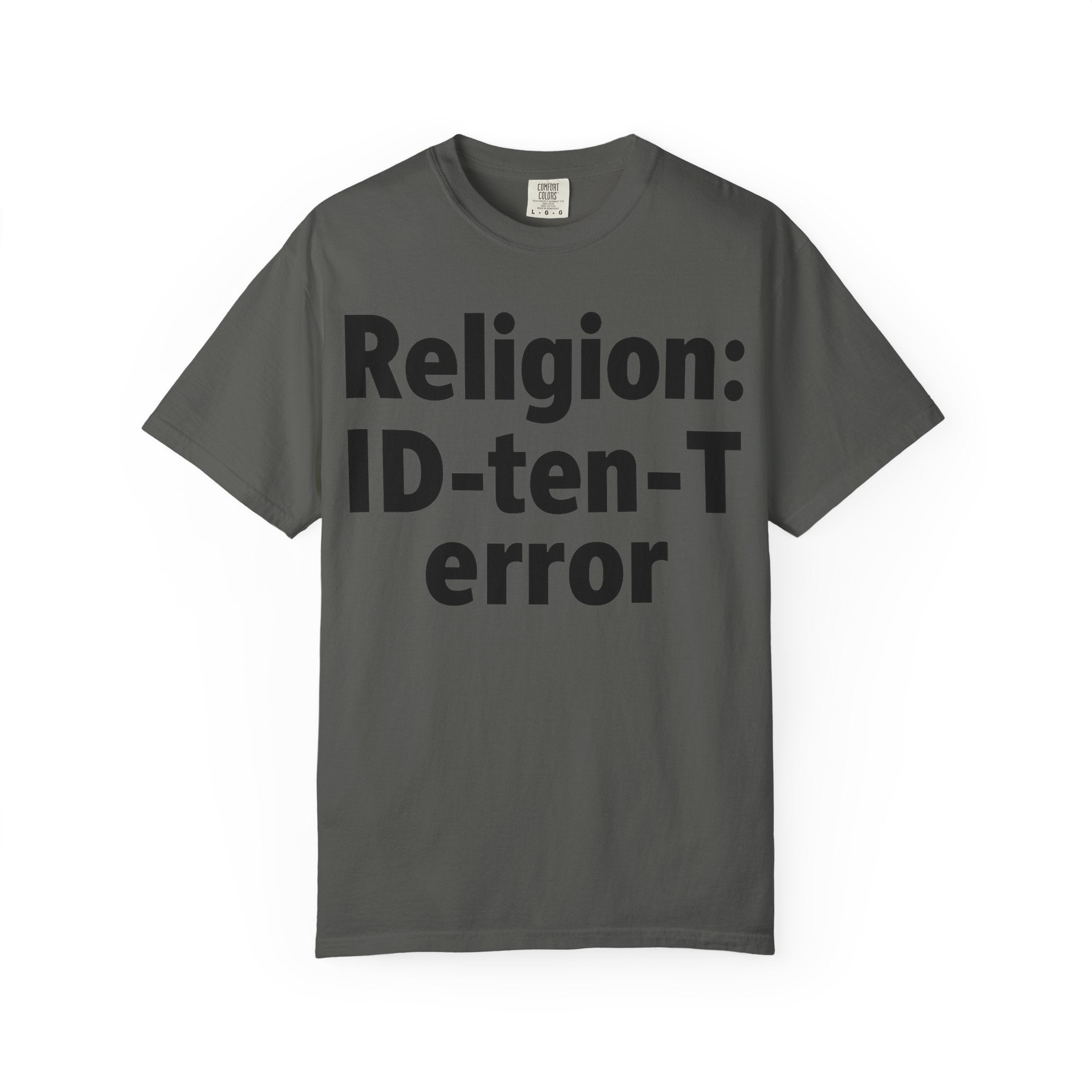 "Religion: ID-10-T Error" Unisex Garment-Dyed T-shirt