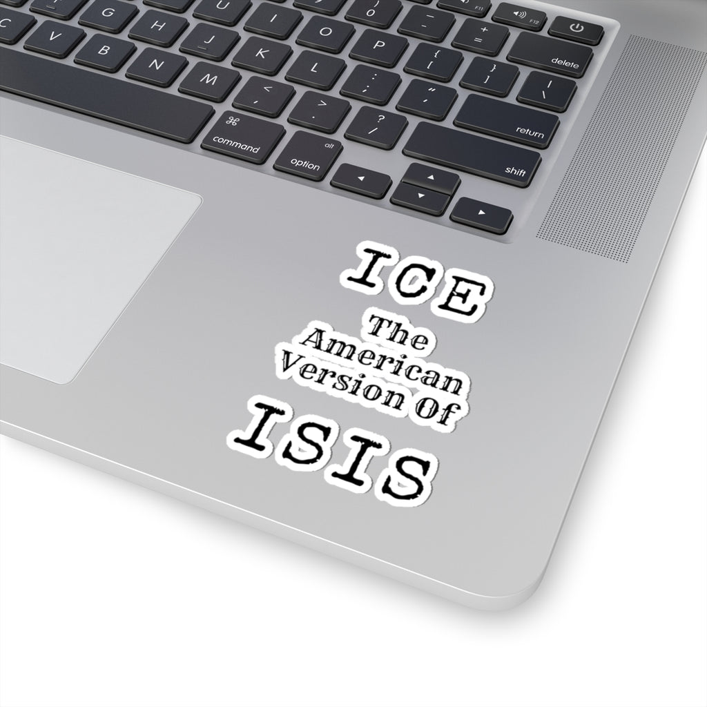"ICE The American Version of ISIS" Sticker — Main