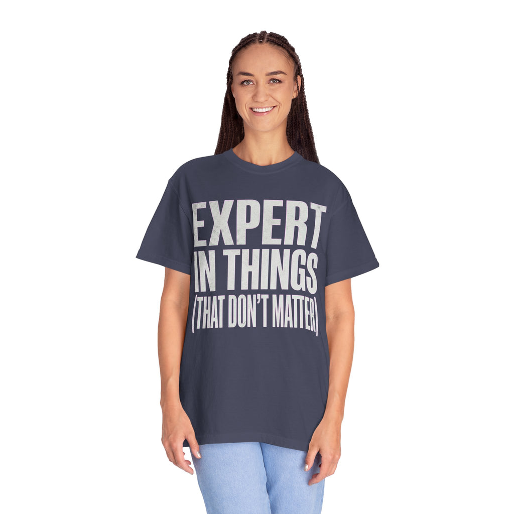 "Expert In Things" Unisex Garment-Dyed Tee