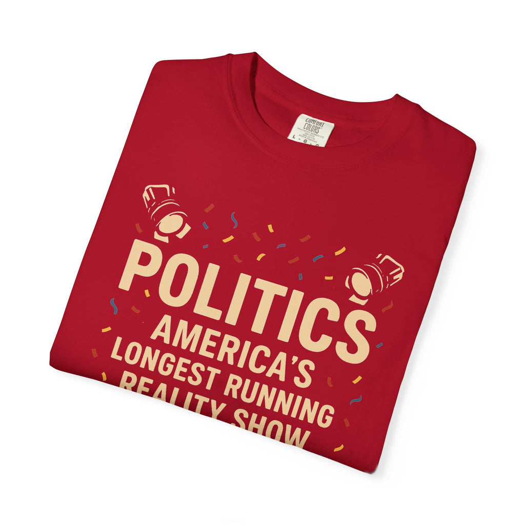"The Ultimate Reality Show" Unisex Garment-Dyed T-shirt