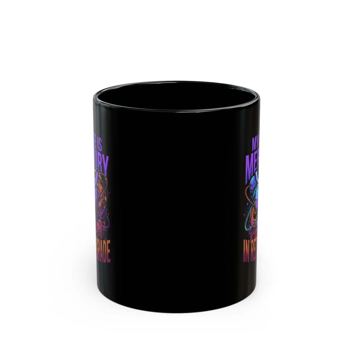 "My Life Is Mercury in Retrograde" Black Ceramic Mug