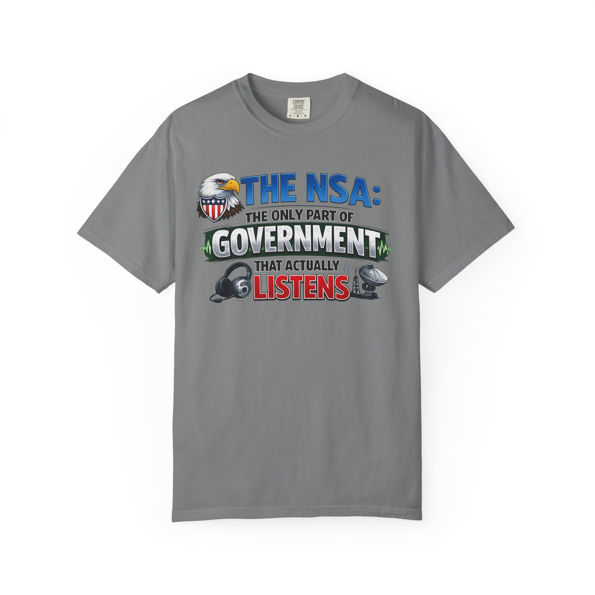 Color: Grey | They're Always Listening - Classic | Garment-Dyed Tee — AttitudeShirts