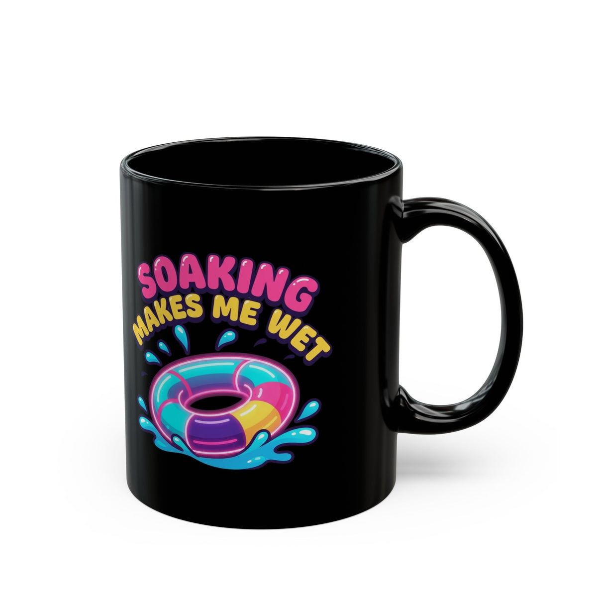 "Soaking Makes Me Wet" Black Ceramic Mug