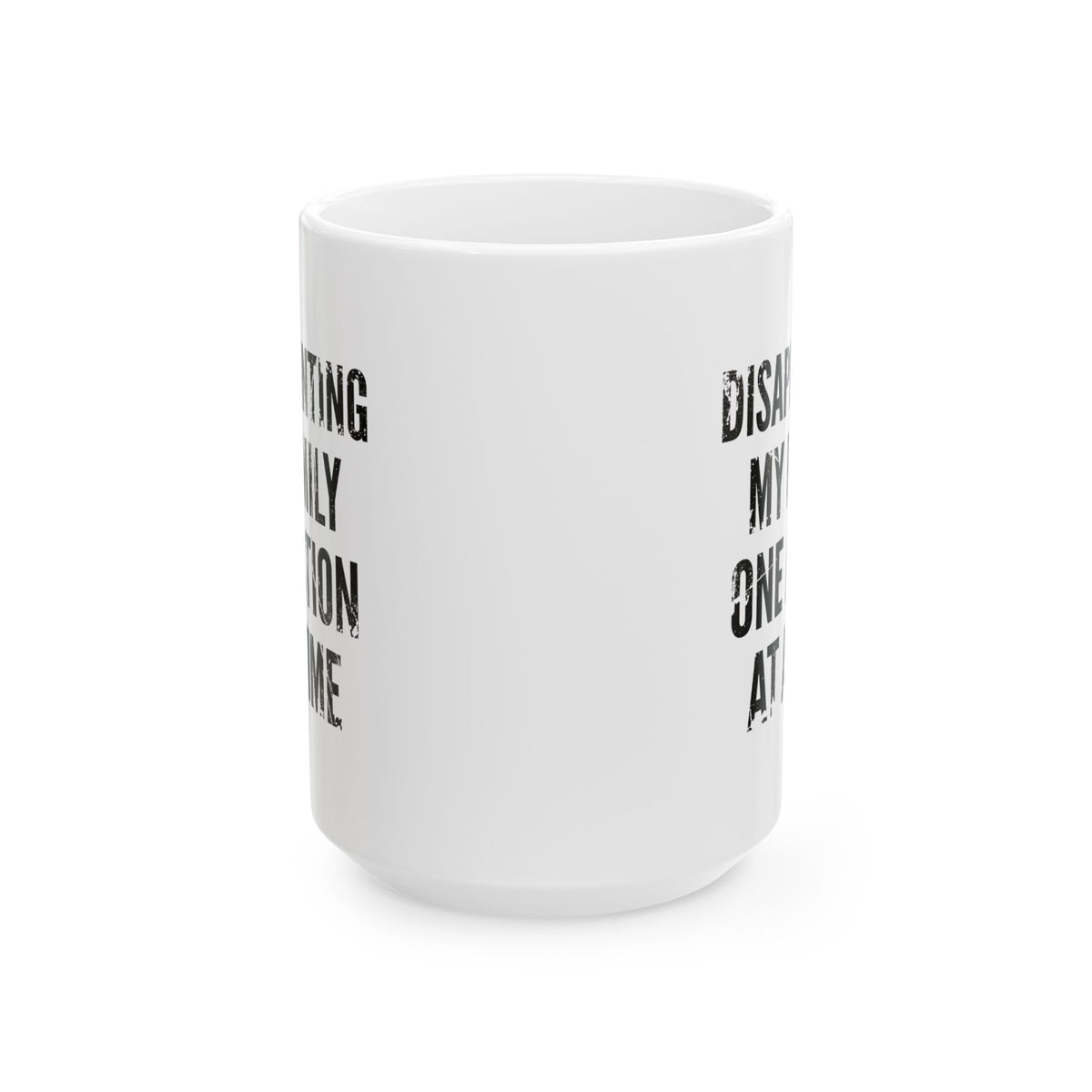 "Disappointing My Familiy" White Ceramic Mug
