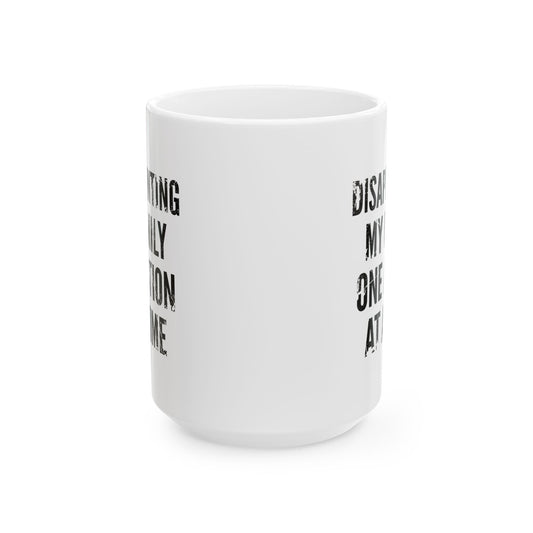 "Disappointing My Familiy" White Ceramic Mug