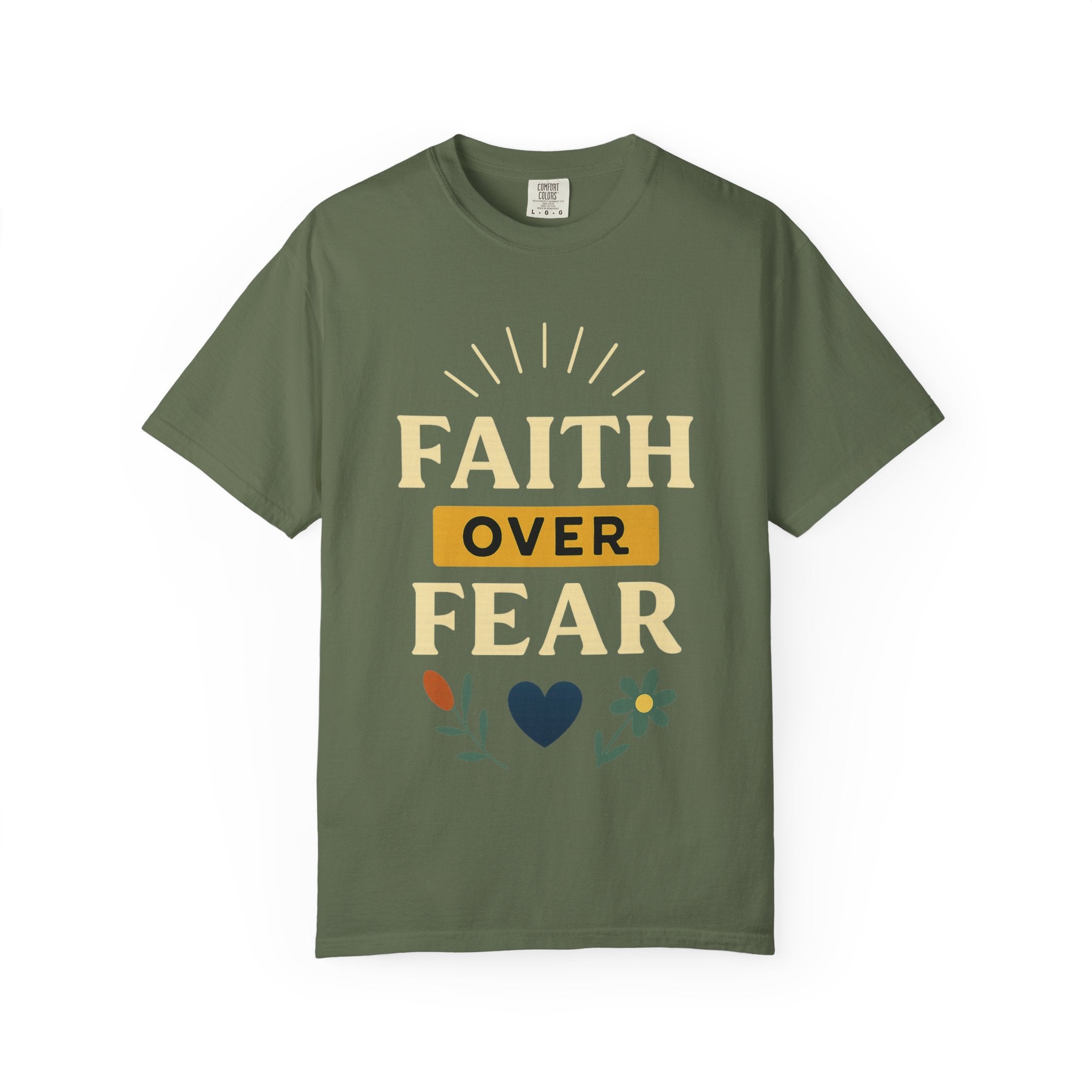“Faith Over Fear” Unisex Garment-Dyed T-shirt