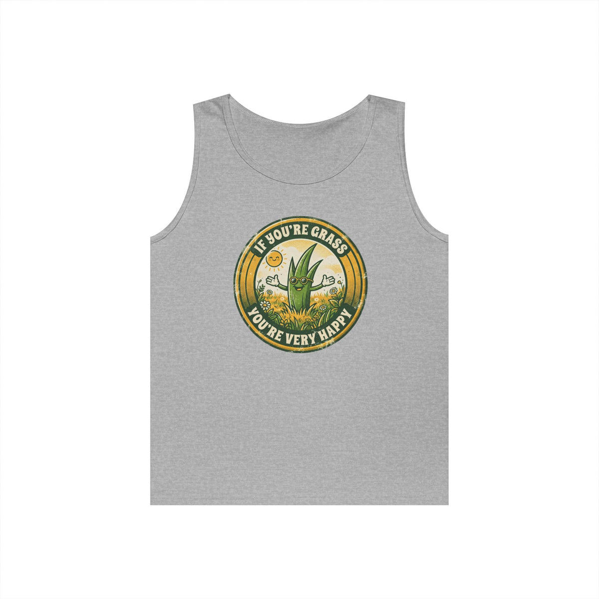 "If You're Grass You're Very Happy" Tank Top