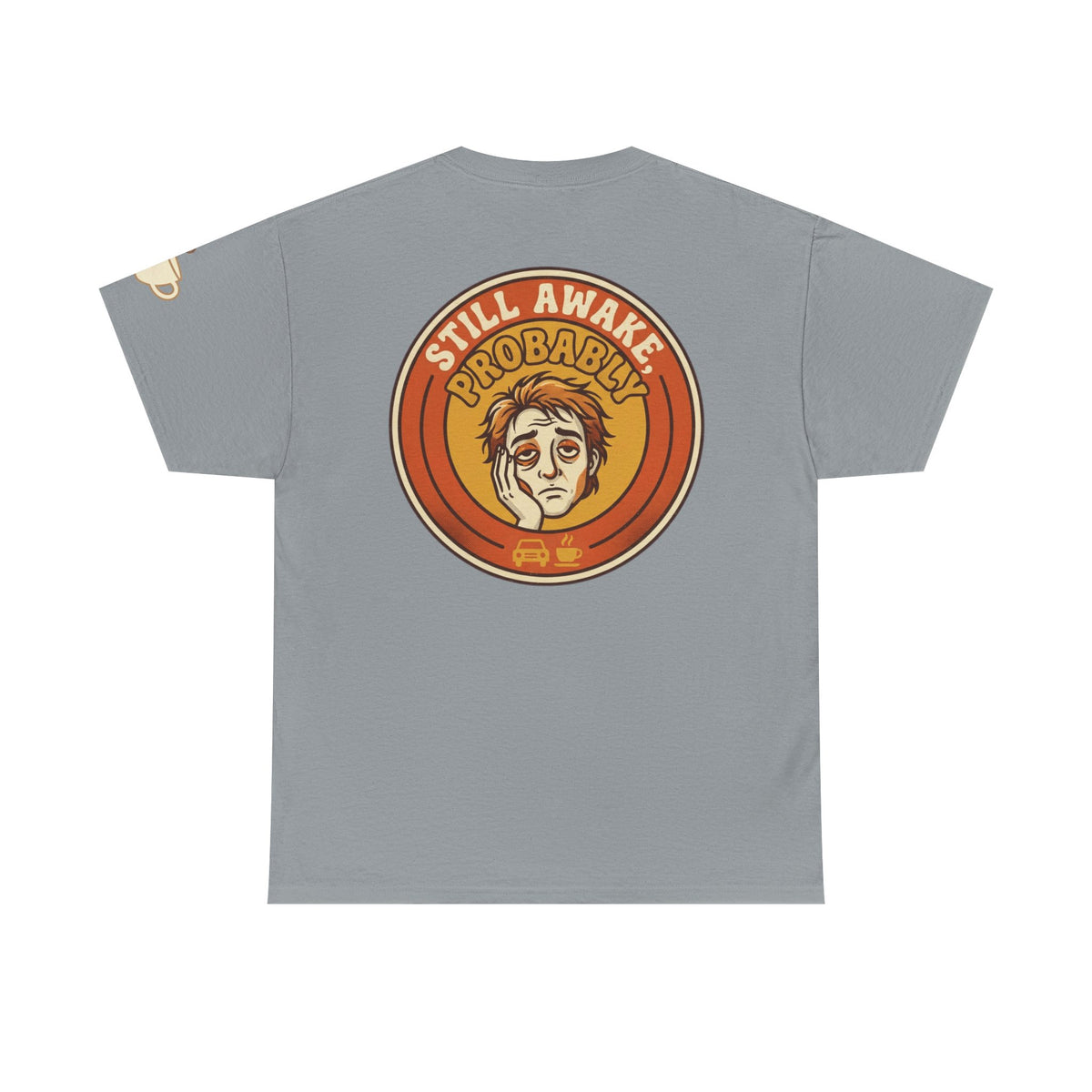Color: Gravel | Still Awake Probably Premium Graphic Tee