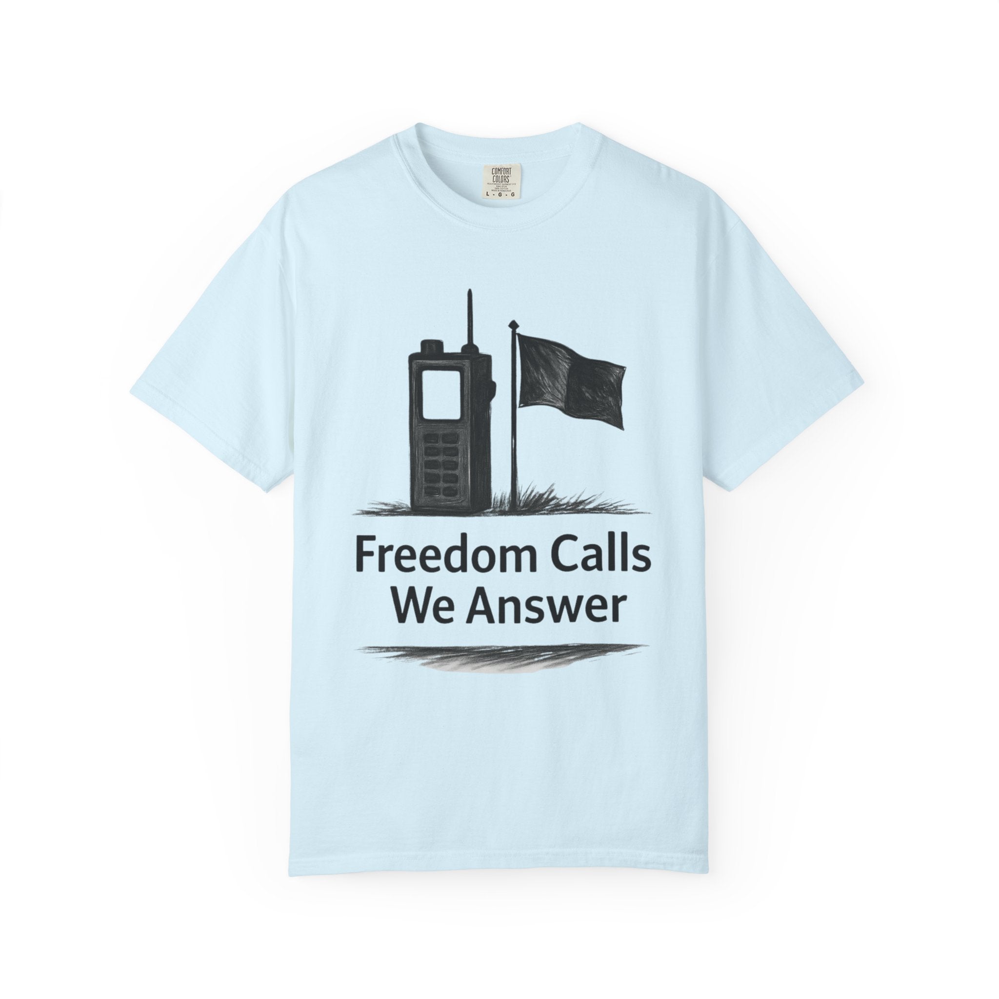 "Freedom Calls We Answer" Unisex Garment-Dyed T-shirt