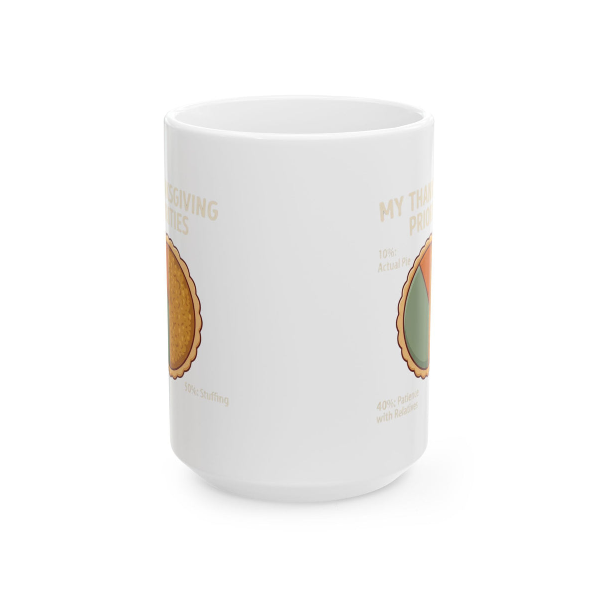 "My Thanksgiving Priorites" White Ceramic Mug