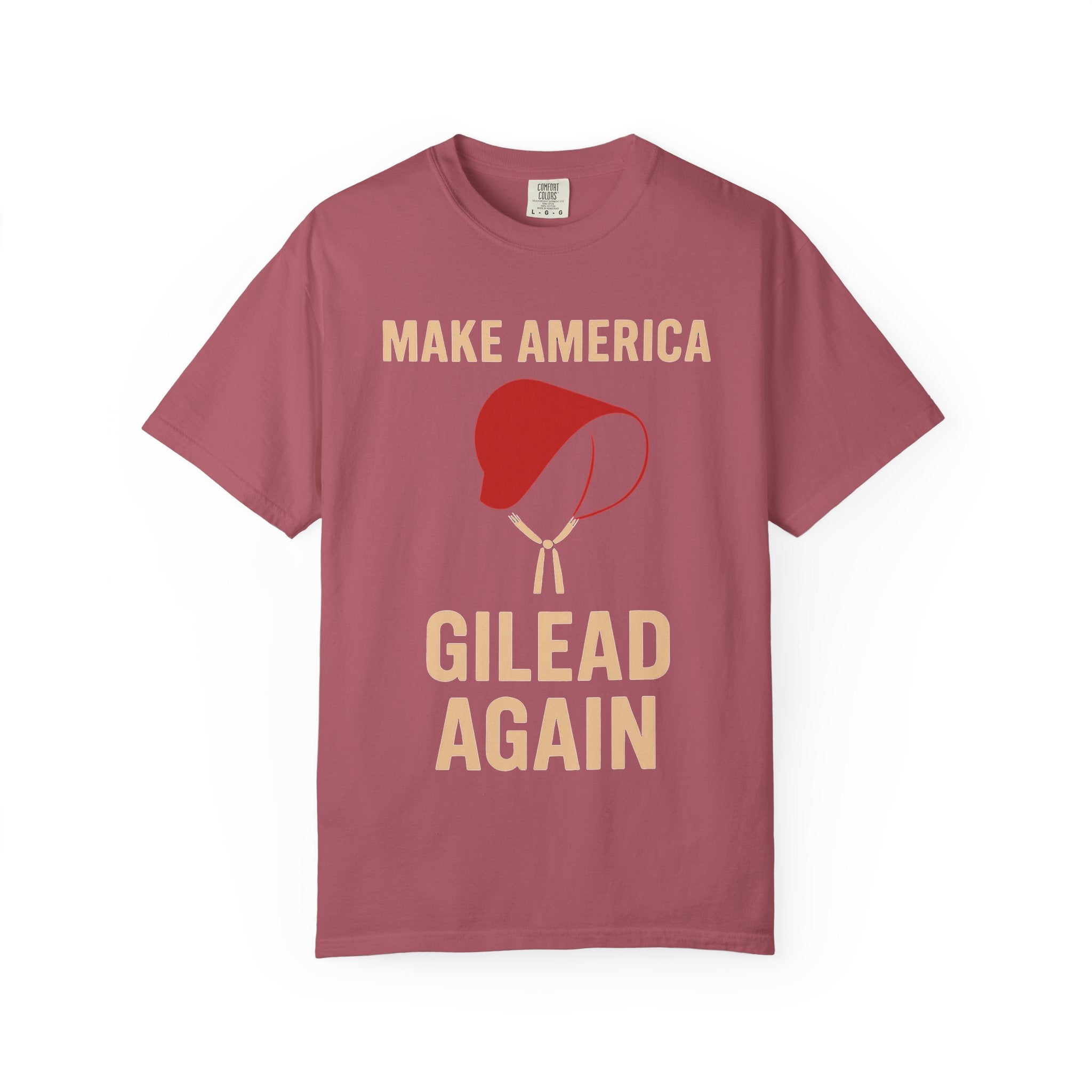 "Make America Gilead Again" Unisex Garment-Dyed T-shirt