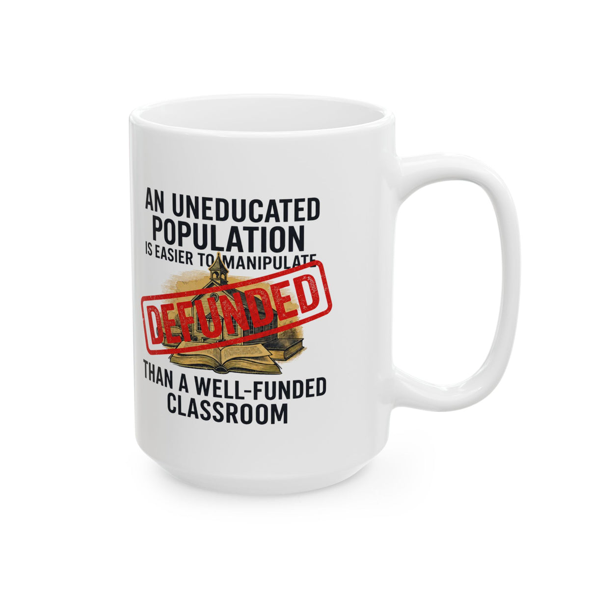 "Protest Series - Fund Public Schools" White Ceramic Mug