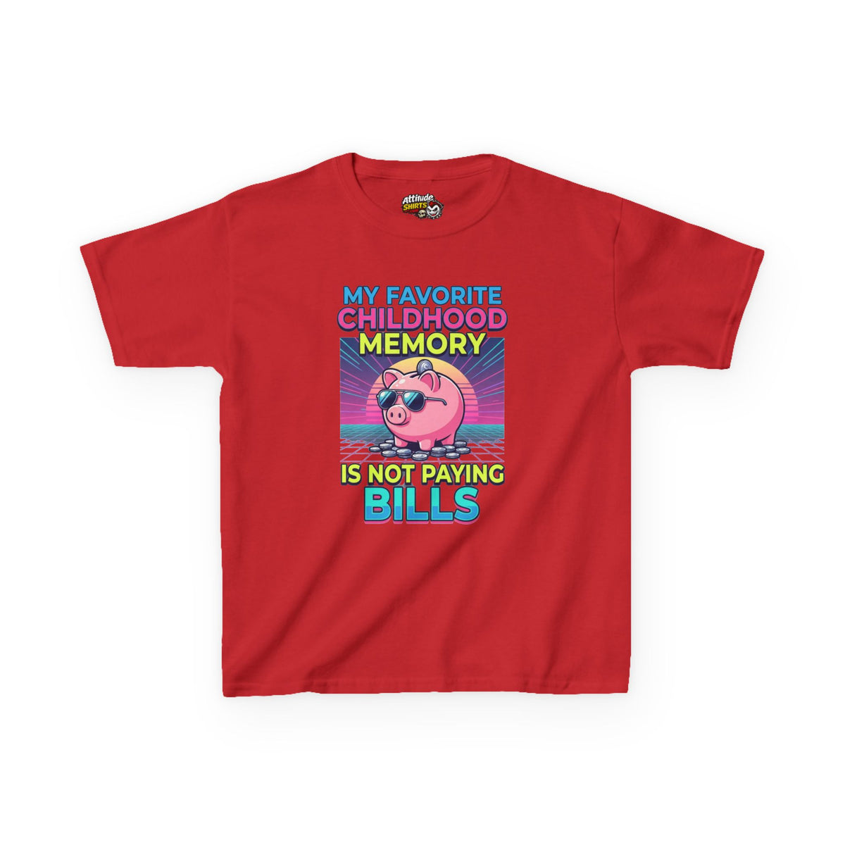 Favortie Childhood Memories - Not Paying Bills Kids Tee