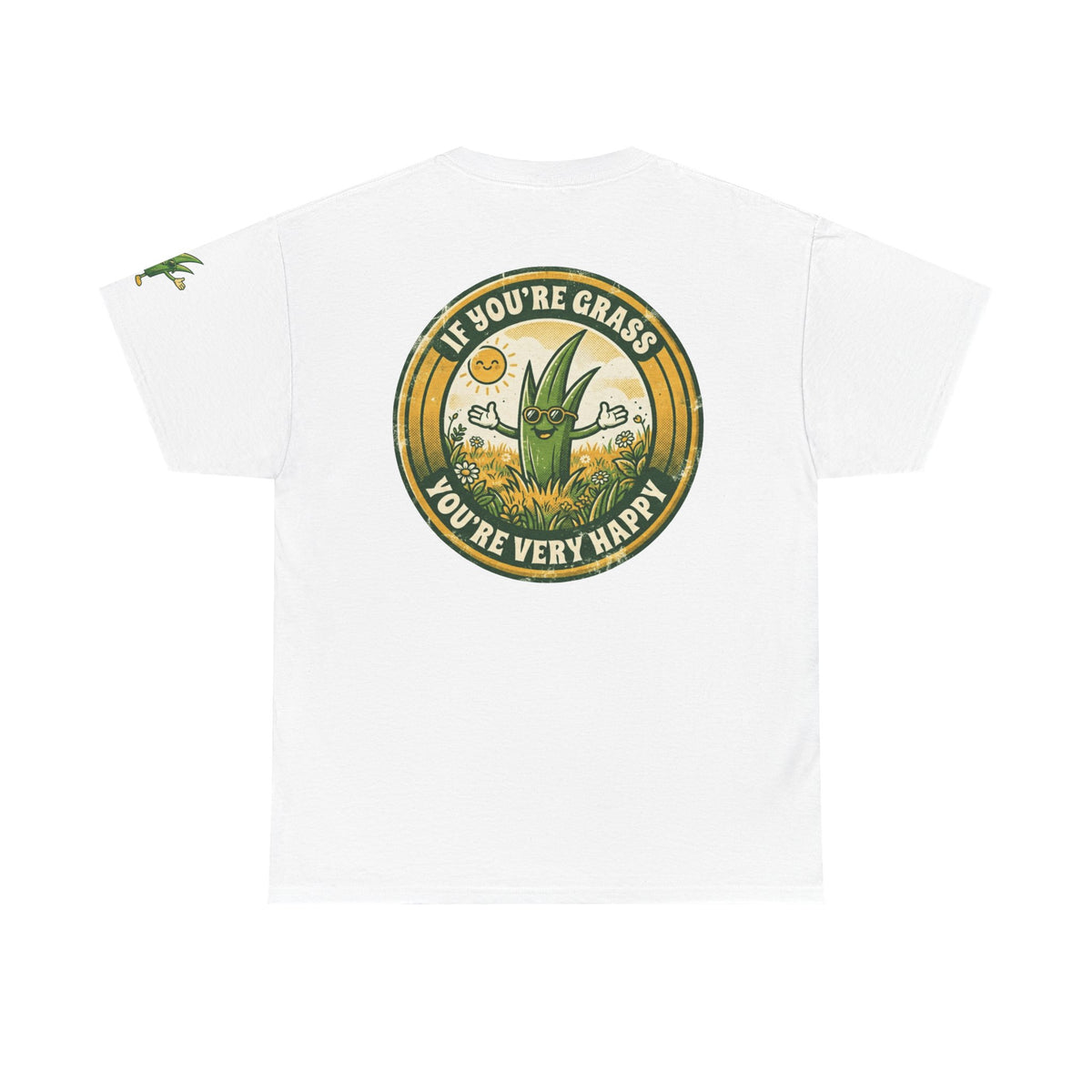 "If You're Grass You're Very Happy" Premium Graphic Tee