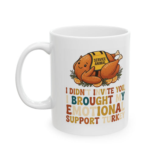 "Emotional Support Turkey" White Ceramic Mug