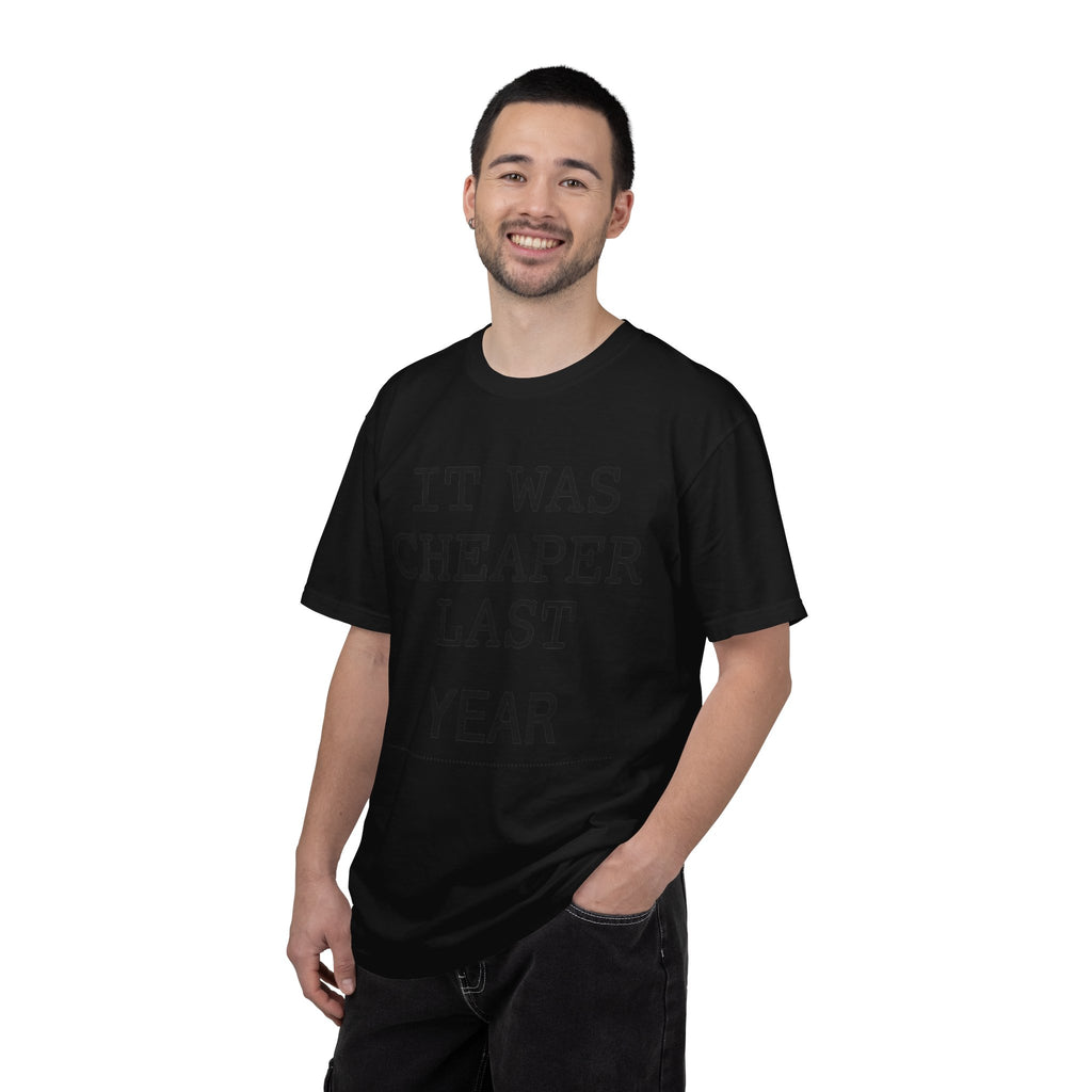 "It Was Cheaper Last Year" Unisex Garment-Dyed Tee