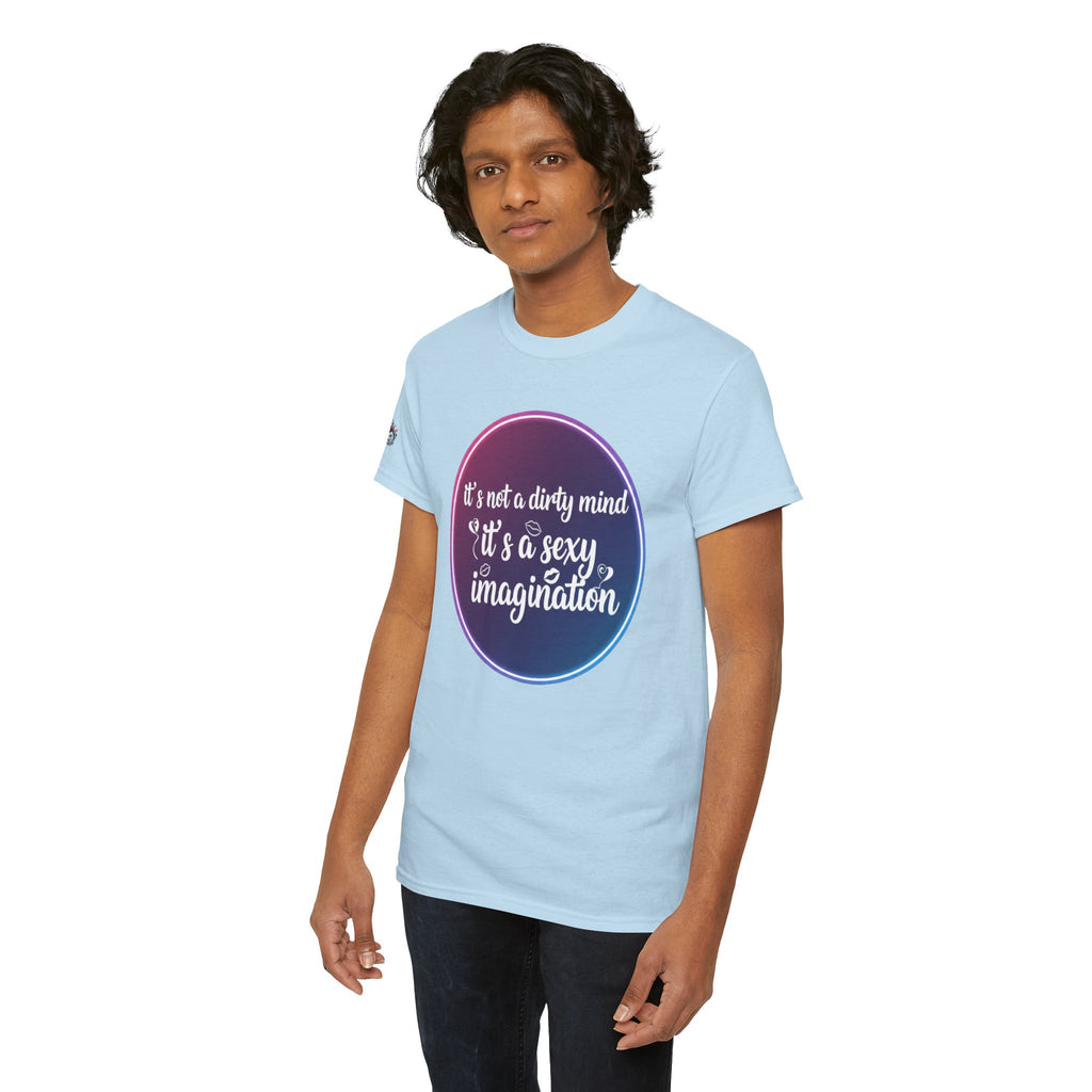 Sexy Imagination T-Shirt – "It's Not a Dirty Mind, It's a Sexy Imagination" Graphic Tee