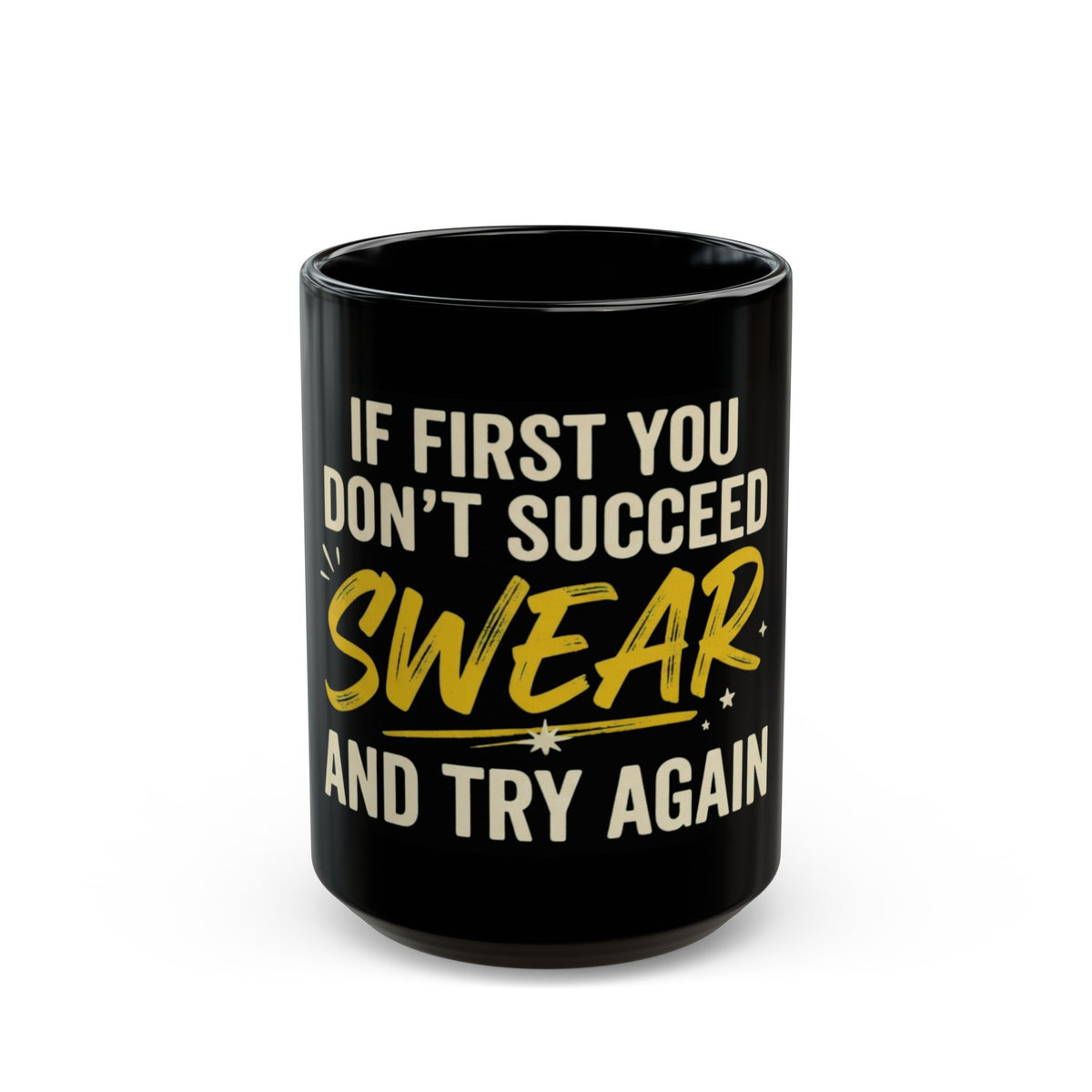 "Swear And Try Again" Black Ceramic Mug