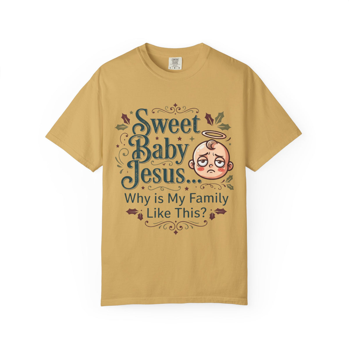 "Sweet Baby Jesus" Unisex Garment-Dyed Tee