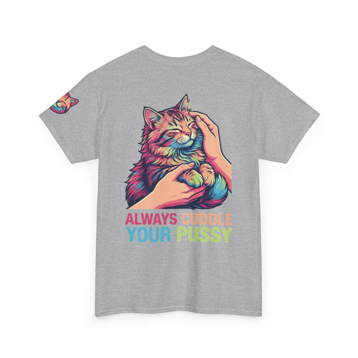 "Always Cuddle Your Pussy" Premium Graphic Tee